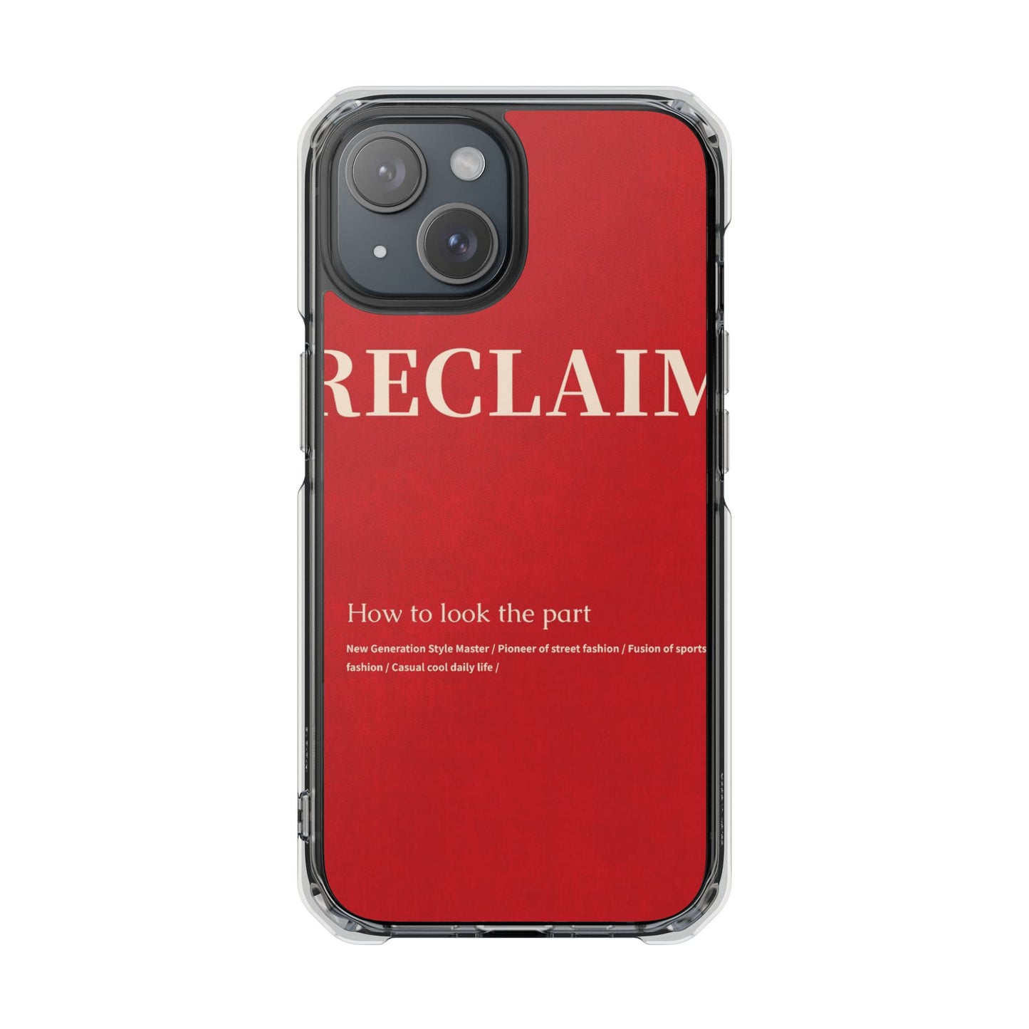 RECLAIMÉ How To Look The Part Phone Case - RECLAIMÉ